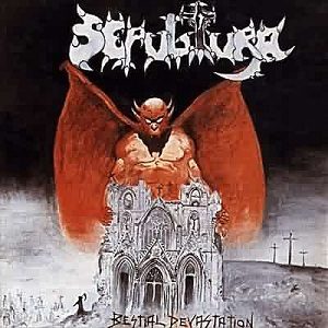 Cover of Sepultura’s Bestial Devastation: a red winged demon rising behind a white gothic cathedral, crosses on a hill to the right, the jagged Sepultura logo above