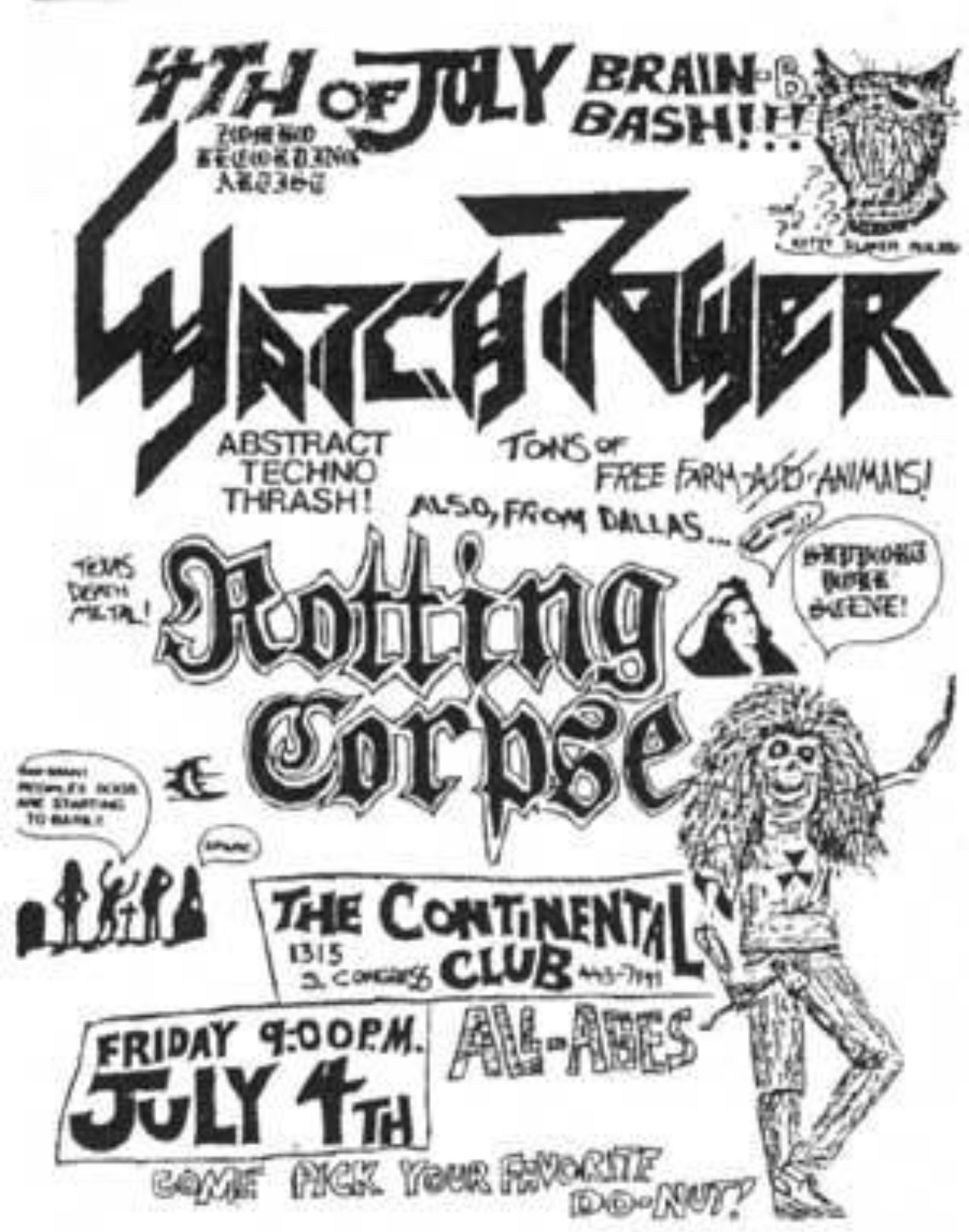 Hand-drawn black and white flyer for a 4th of July Brain Bash with Watchtower, billed as abstract techno thrash, and Rotting Corpse from Dallas at the Continental Club, 1315 S. Congress, Friday July 4th, all ages