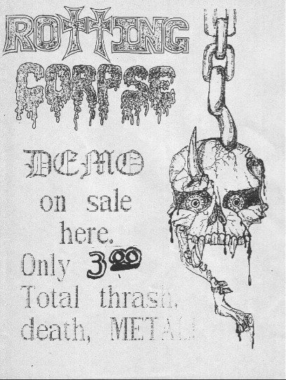 Hand-drawn black-and-white Rotting Corpse flyer with a dripping logo and a horned skull hanging from a chain, reading Demo on sale here, only 3.00, total thrash, death, metal