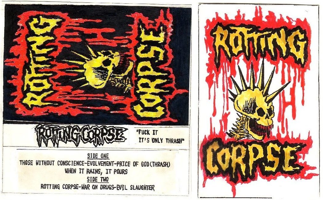 Hand-colored Rotting Corpse cassette cards with a yellow spiked skull in dripping red lettering, one labeled Fuck It It's Only Thrash and listing Those Without Conscience, Evolvement, Price of God and When It Rains It Pours