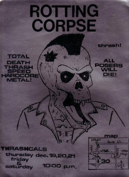 A gray flyer with ROTTING CORPSE in plain black block capitals above a drawing of a mohawked zombie skull in a jacket, with the words All Posers Will Die, Thrashcals, Thursday Dec. 19, 20, 21, Friday and Saturday, 10:00 p.m. and a hand-drawn map