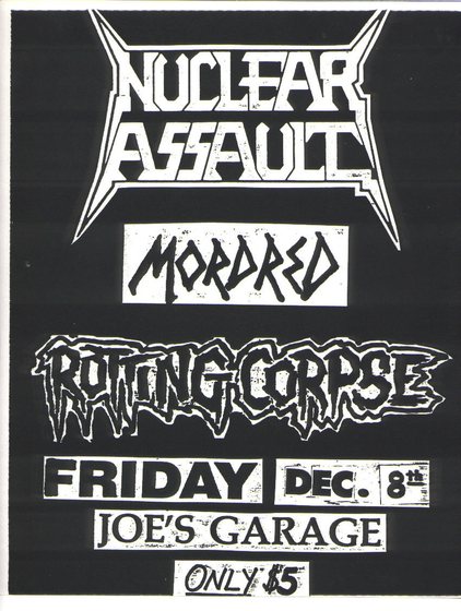 Nuclear Assault and Morbid Scream, Friday December 8th.