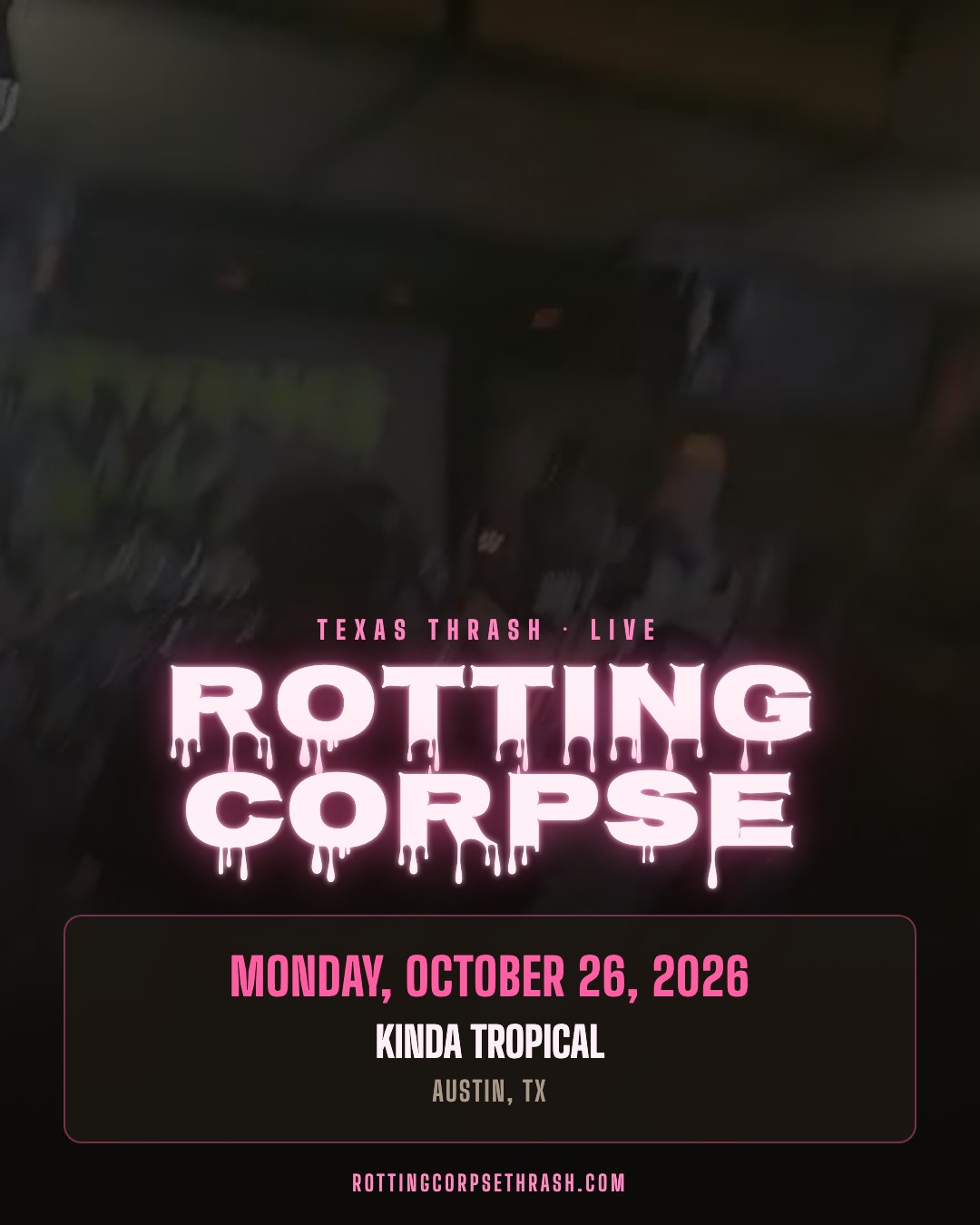 Show flyer for Rotting Corpse at Kinda Tropical