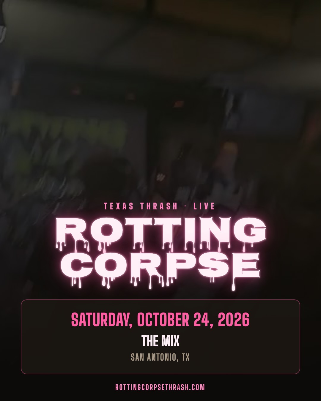 Show flyer for Rotting Corpse at The Mix